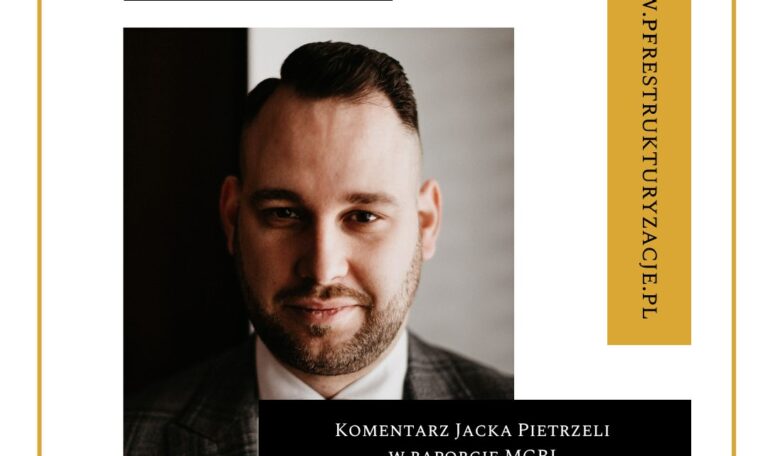 PF Restrukturyzacje | Raport MGBI - najważniejsze kwestie dotyczące upadłości i restrukturyzacji przedsiębiorstw z branży przemysłowej w 2023 r. z komentarzem Jacka Pietrzeli