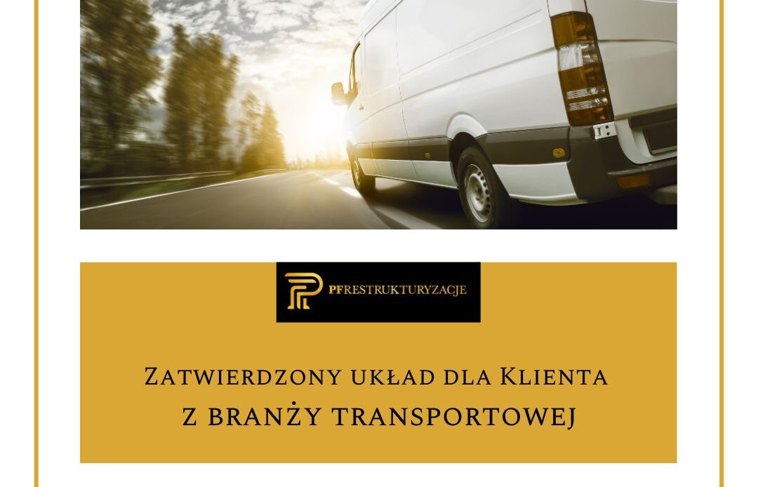 Zatwierdzony układ dla Klienta z branży transportowej