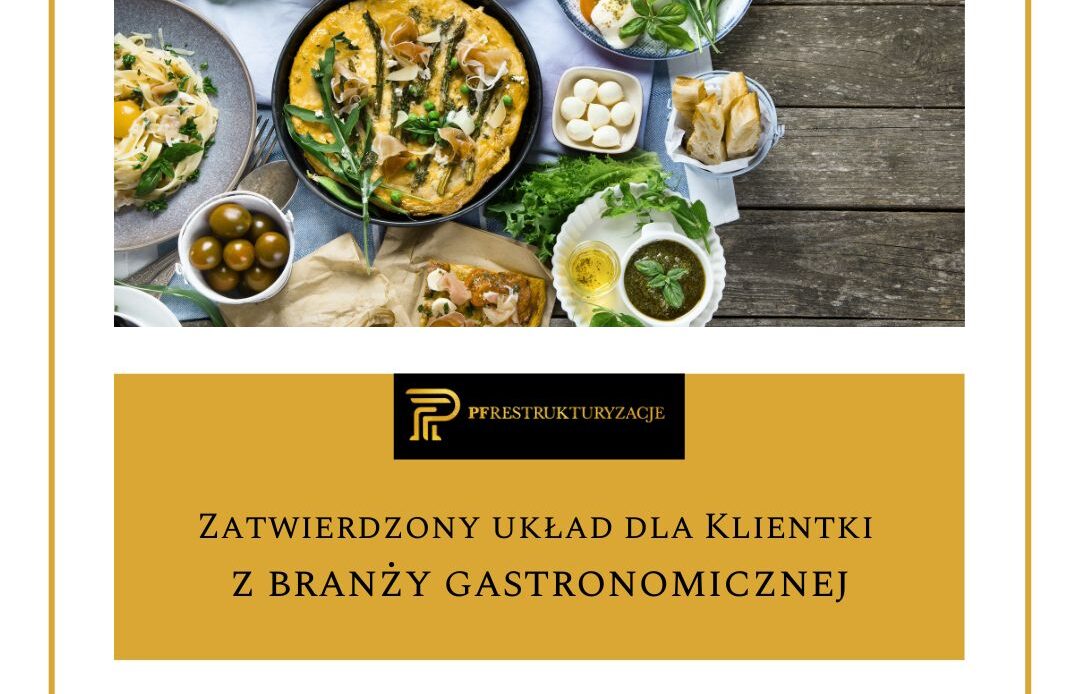 Zatwierdzony układ dla Klientki z branży gastronomicznej