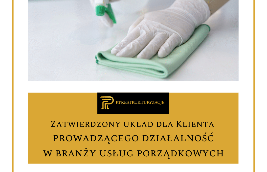 Zatwierdzony układ dla Klienta prowadzącego działalność w branży usług porządkowych