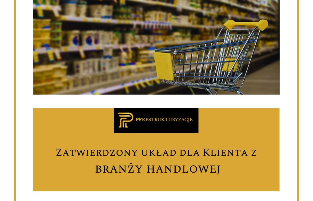 Zatwierdzony układ dla Klienta na branży handlowej