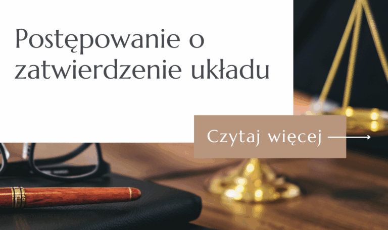 Postępowanie o zatwierdzenie układu - doradca restrukturyzacyjny omawia wymagania i terminy