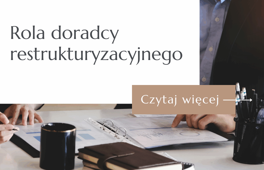 Rola doradcy restrukturyzacyjnego
