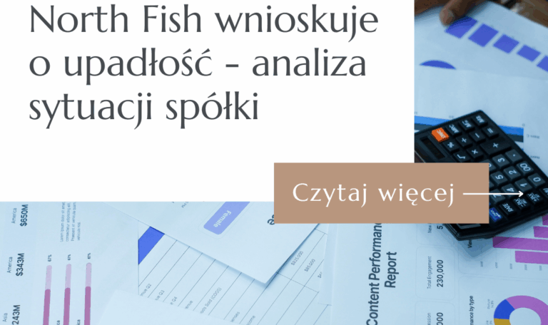North Fish wnioskuje o upadłość - analiza sytuacji spółki