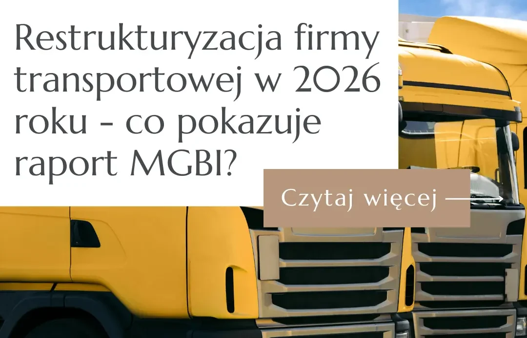 Grafika blogowa z żółtymi ciężarówkami i napisem „Restrukturyzacja firmy transportowej w 2026 roku - co pokazuje raport MGBI?”.