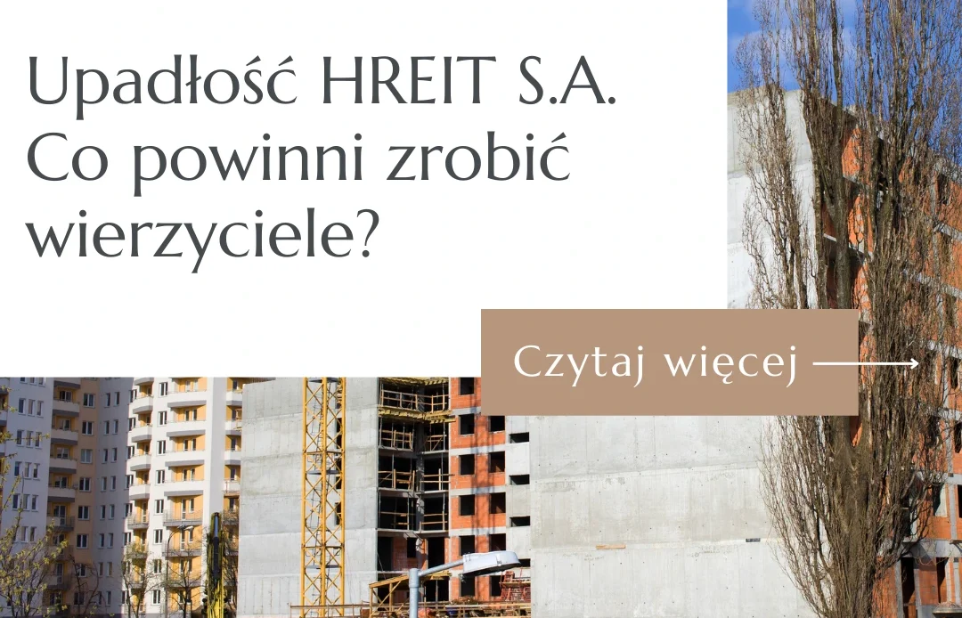 Grafika blogowa przedstawiająca plac budowy i temat upadłości HREIT S.A. z pytaniem, co powinni zrobić wierzyciele.
