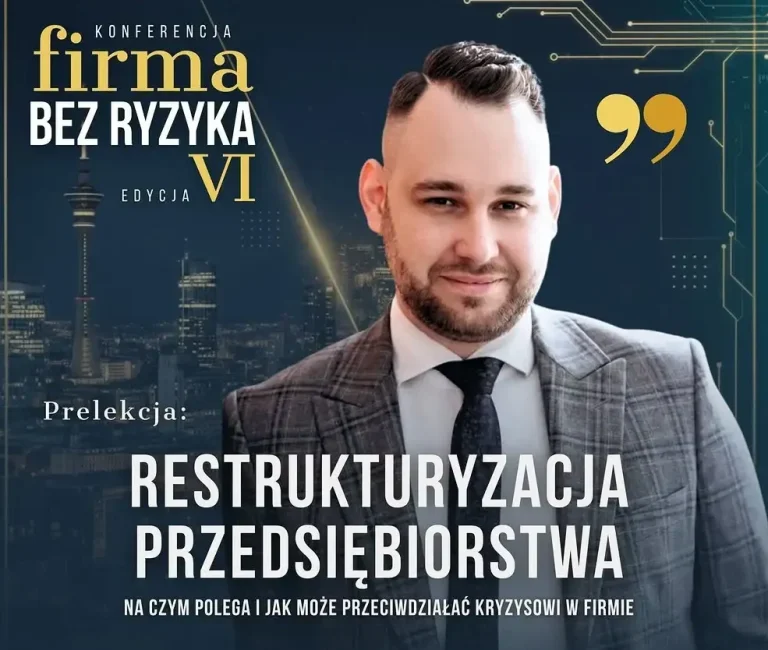 Jacek Pietrzela konferencja Firma Bez Ryzyka VI prelegent restrukturyzacja przedsiębiorstwa