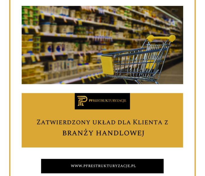 Zatwierdzony układ dla Klienta na branży handlowej