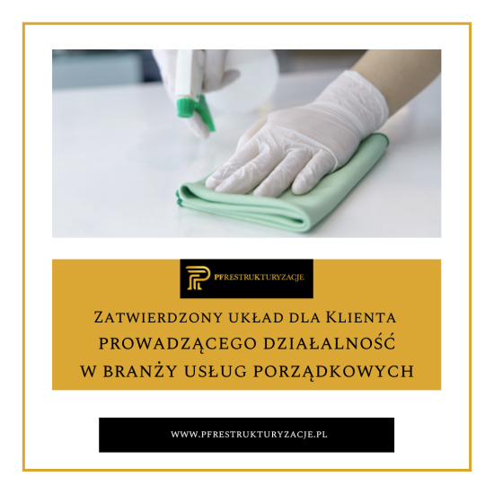Zatwierdzony układ dla Klienta prowadzącego działalność w branży usług porządkowych