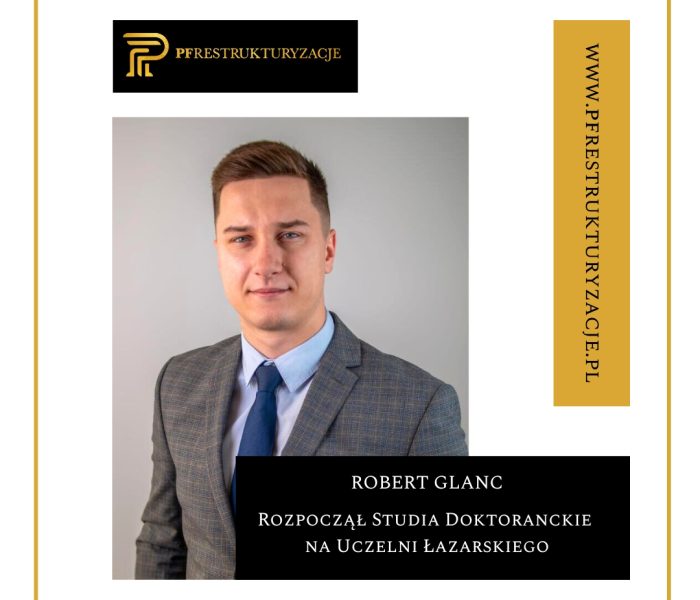 Robert Glanc | studia doktoranckie | Uczelnia Łazarskiego | PF Restrukturyzacje