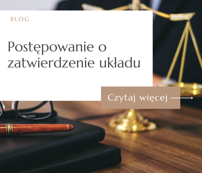 Postępowanie o zatwierdzenie układu - doradca restrukturyzacyjny omawia wymagania i terminy