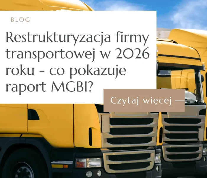 Grafika blogowa z żółtymi ciężarówkami i napisem „Restrukturyzacja firmy transportowej w 2026 roku - co pokazuje raport MGBI?”.