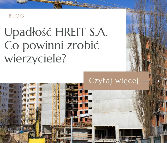 Grafika blogowa przedstawiająca plac budowy i temat upadłości HREIT S.A. z pytaniem, co powinni zrobić wierzyciele.