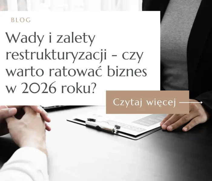 Rozmowa doradcy z przedsiębiorcą przy dokumentach finansowych – wady i zalety restrukturyzacji 2026